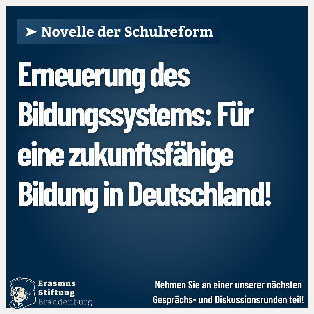 Erneuerung des Bildungssystems: Für eine zukunftsfähige Bildung in Deutschland!